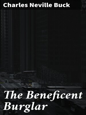 cover image of The Beneficent Burglar